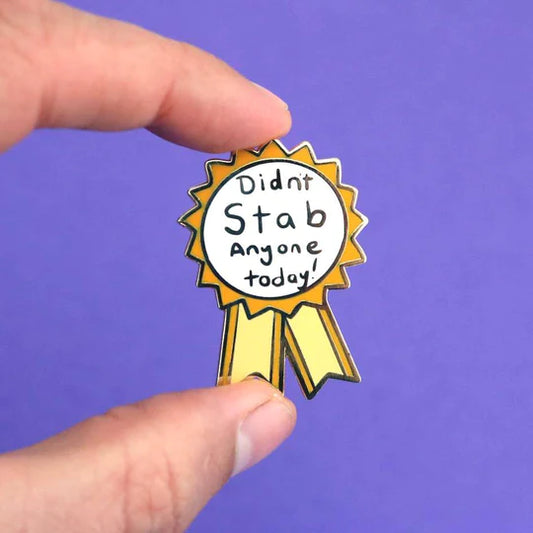 'Didn't Stab anyone today' Lapel Pin- Jubly-Umph