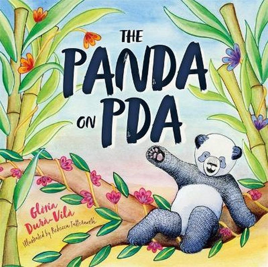 The Panda on PDA - A Children's Introduction to Pathological Demand Avoidance